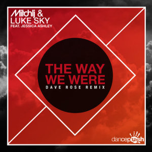 收聽Mitch LJ的The Way We Were (Dave Rose Remix)歌詞歌曲