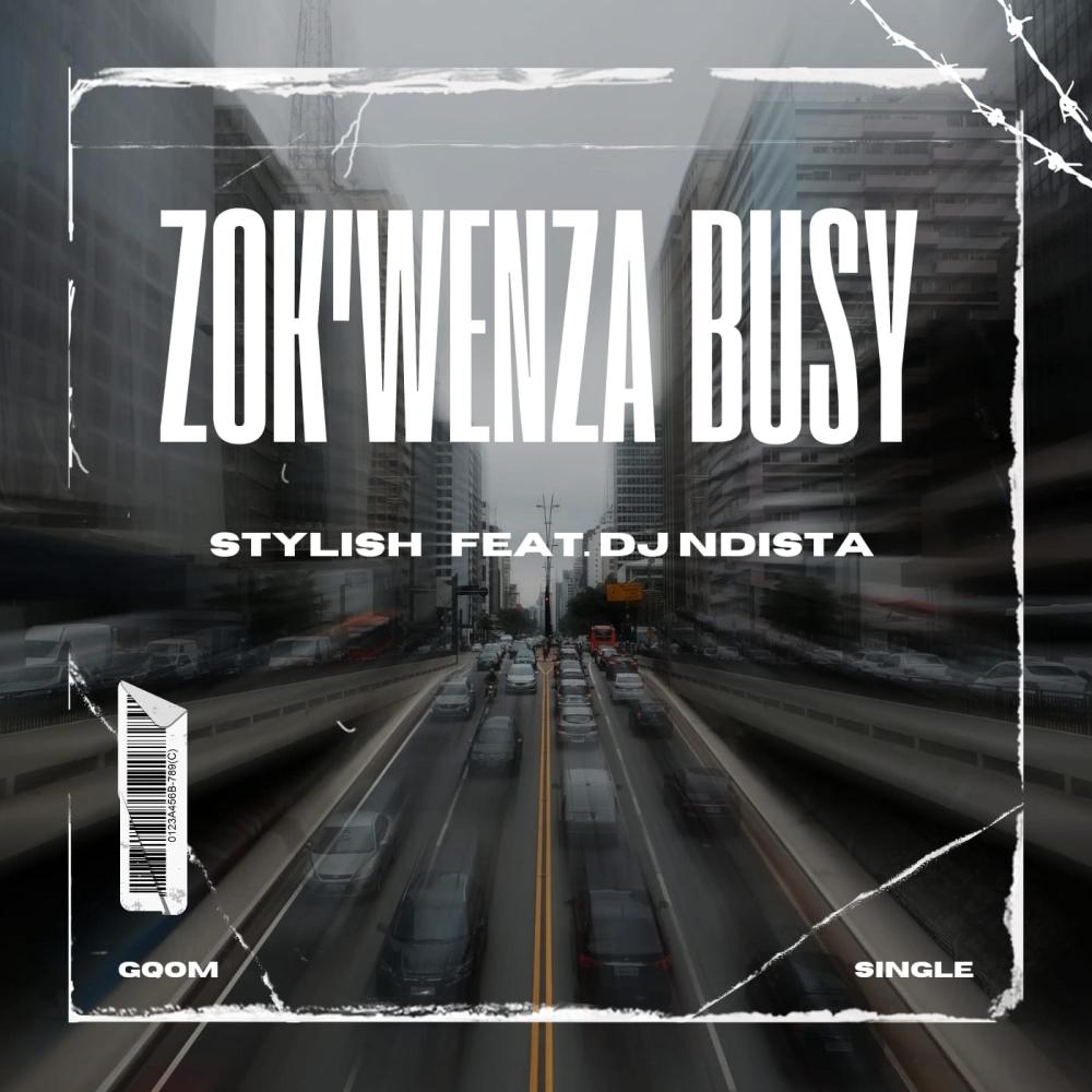 Zokwenza'busy (feat. Dj Ndista|Explicit)