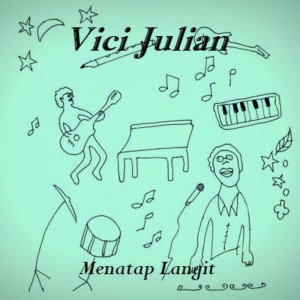 Dengarkan Menatap Langit lagu dari Vici Julian dengan lirik