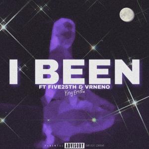 收聽King Ernst的I BEEN(feat. Five25th & Vrneno) (Explicit)歌詞歌曲