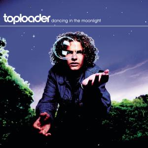 อัลบัม Dancing in the Moonlight ศิลปิน Toploader