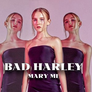 Album Bad Harley oleh Mary Me