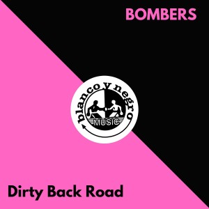 Bombers的專輯Dirty Back Road