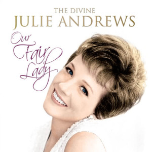 ดาวน์โหลดและฟังเพลง Wouldn't It Be Loverly (From 'My Fair Lady') พร้อมเนื้อเพลงจาก Julie Andrews