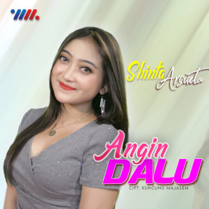 Dengarkan Angin Dalu lagu dari Shinta Arsinta dengan lirik