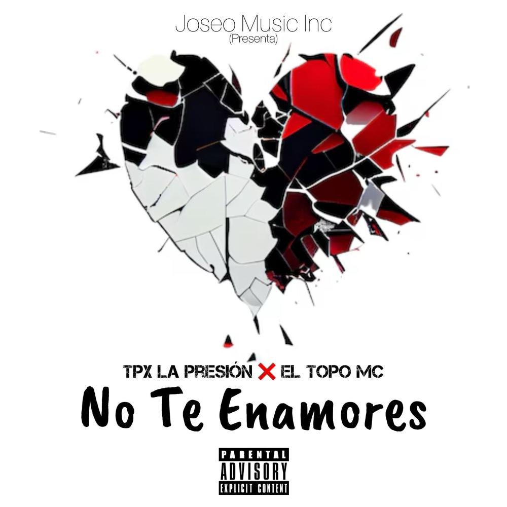 No Te Enamores (feat. El Topo Mc) (Explicit)