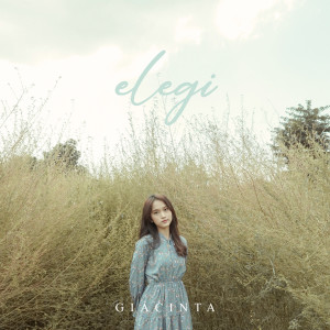 收听Giacinta的Elegi歌词歌曲