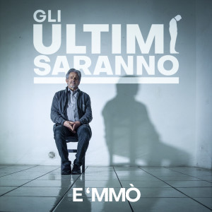 Album E 'mmò from Gli Ultimi Saranno