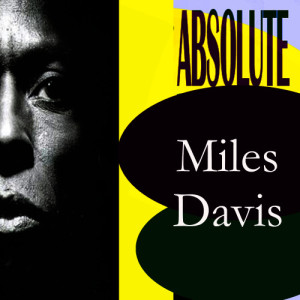 Miles Davis的專輯Absolute Miles Davis