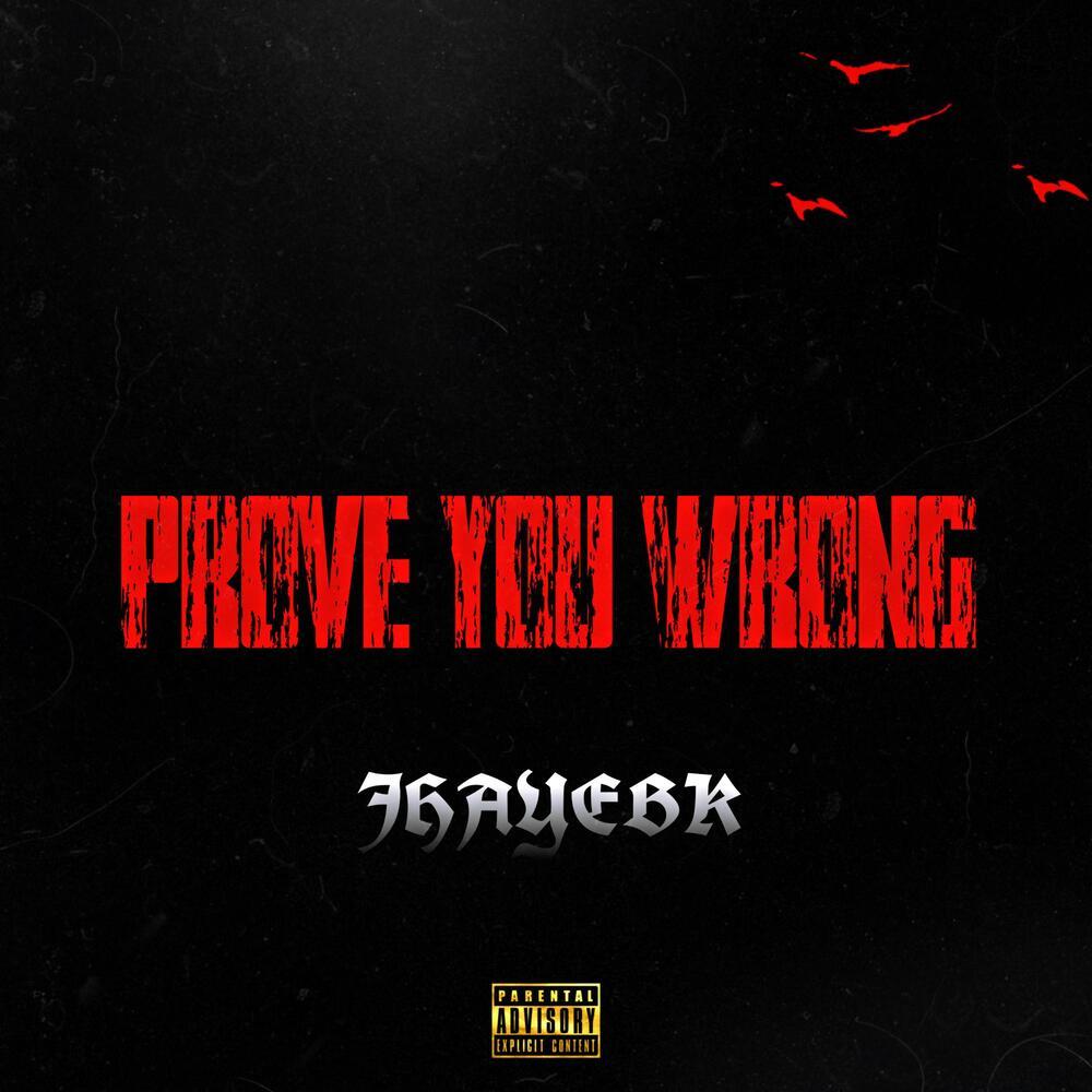 prove you wrong (Explicit)