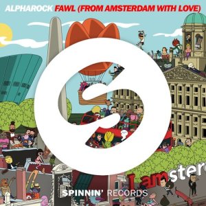 收聽Alpharock的FAWL (From Amsterdam With Love)歌詞歌曲