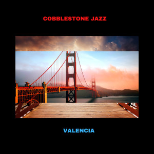 Listen to Valencia song with lyrics from Cobblestone Jazz