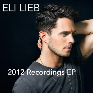 Eli Lieb的专辑2012 Recordings - EP