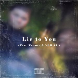 收聽Lil Rose的Lie to You (feat. Creamo & YRB AJ!) (Explicit)歌詞歌曲