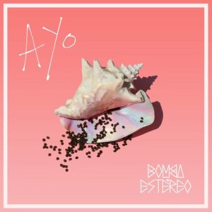 ดาวน์โหลดและฟังเพลง Ayo พร้อมเนื้อเพลงจาก Bomba Estéreo
