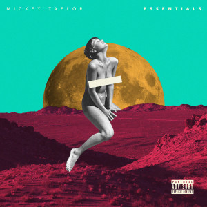 Album Essentials (Explicit) from Mickey TaeLor