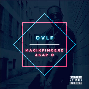 ดาวน์โหลดและฟังเพลง OVLF (Explicit) พร้อมเนื้อเพลงจาก MagikFingerz