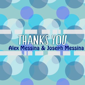 Dengarkan Thanks You lagu dari Alex Messina dengan lirik