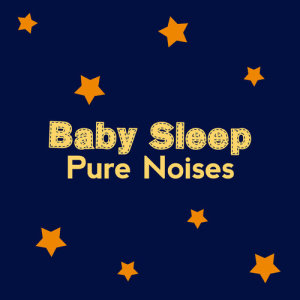 收聽Baby Sleep的White Noise: Slow歌詞歌曲