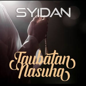 Dengarkan Taubatan Nasuha lagu dari Syidan dengan lirik