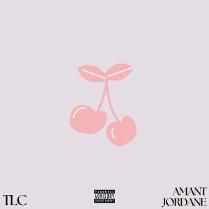 收聽Amant Jordane的TLC (Explicit)歌詞歌曲