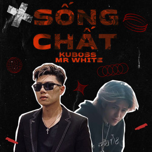 Album Sống Chất from Mr White
