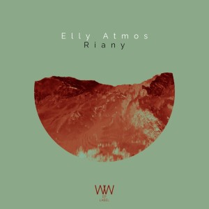 ดาวน์โหลดและฟังเพลง Riany พร้อมเนื้อเพลงจาก Elly Atmos