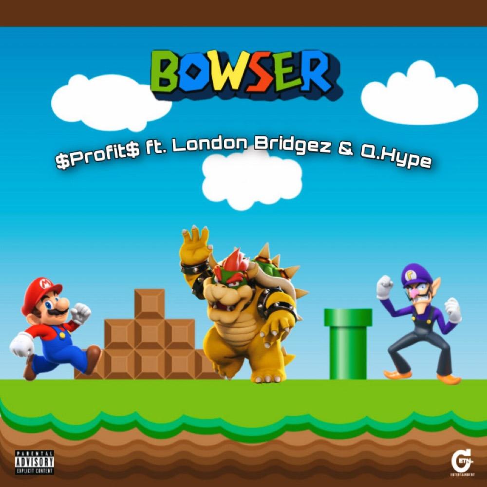 Bowser (feat. Q.Hype & London Bridgez) (Explicit)