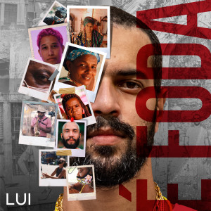 收聽LUI的É Foda (Explicit)歌詞歌曲