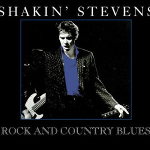 Shakin' Stevens的專輯Rock and Country Blues