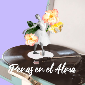 Varios Artistas的專輯Penas en el Alma