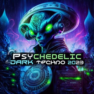 Album Psychedelic Dark Techno 2023 oleh Charly Stylex