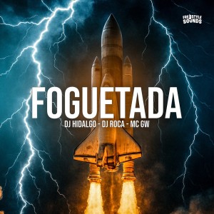 DJ HIDALGO的专辑FOGUETADA (Explicit)