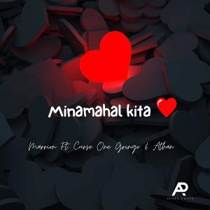 Marrion的專輯Minamahal Kita (feat. Curse one, Gringo & Athan Official)