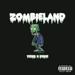 收聽Teenz的Zombieland (feat. Dense) (Explicit)歌詞歌曲