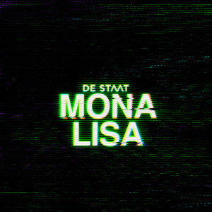 Dengarkan lagu Mona Lisa nyanyian De Staat dengan lirik