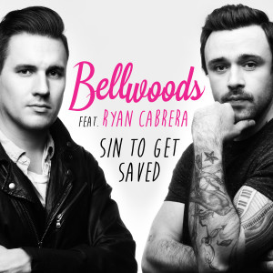 收聽Bellwoods的Sin to Get Saved (feat. Ryan Cabrera)歌詞歌曲