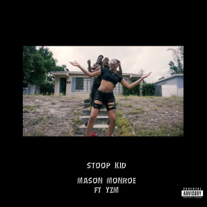 Album Stoop Kid (Explicit) from Mason Monroe