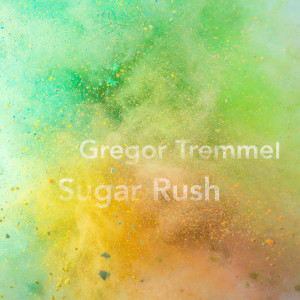 Dengarkan Sugar Rush lagu dari Gregor Tremmel dengan lirik