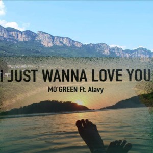 ดาวน์โหลดและฟังเพลง I Just Wanna Love You พร้อมเนื้อเพลงจาก Mo'green