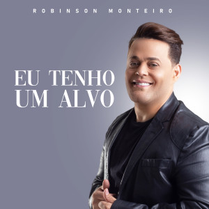 Listen to Eu Tenho um Alvo song with lyrics from Robinson Monteiro