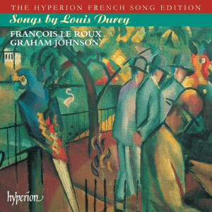 François Le Roux的專輯Durey: Songs (Hyperion French Song Edition)