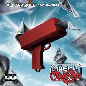 ดาวน์โหลดและฟังเพลง Credit Crash (feat. Davincii) (Explicit) พร้อมเนื้อเพลงจาก Allcapskiel