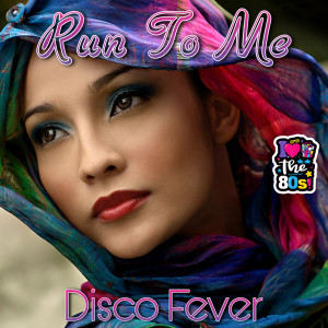 收聽Disco Fever的Run To Me歌詞歌曲