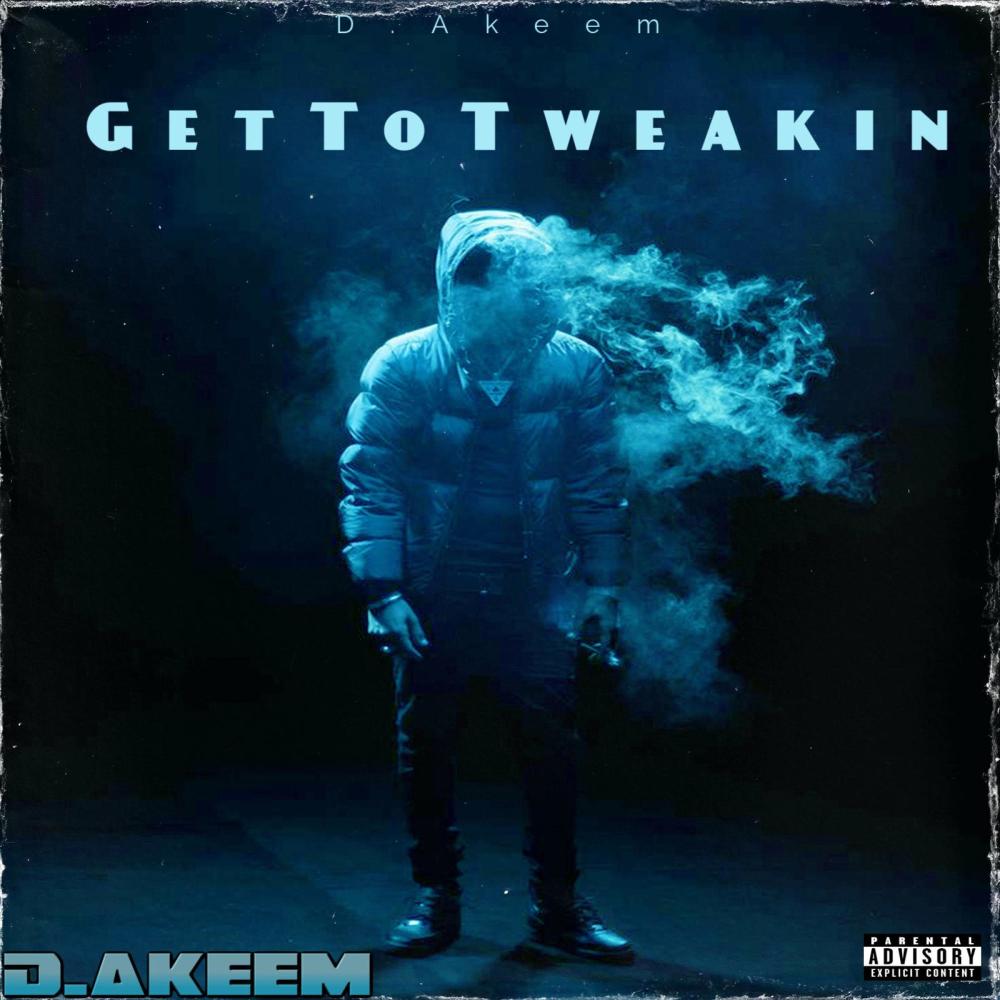 Get To Tweakin (Explicit)