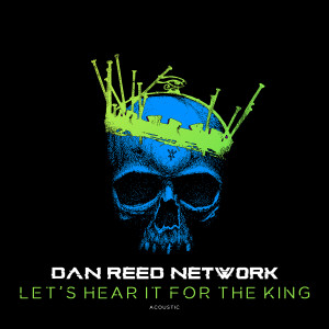 อัลบัม Let's Hear It for the King (Acoustic Version) [Explicit] ศิลปิน Dan Reed Network