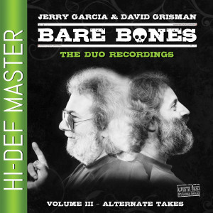 อัลบัม Bare Bones, Vol. 3: The Duo Recordings (Alternate Takes) ศิลปิน Jerry Garcia