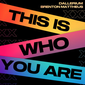 This Is Who You Are  (feat. Brenton Mattheus) (Explicit)