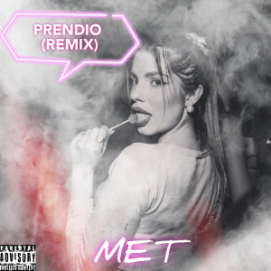 Album Prendio (Remix) (Explicit) from Met