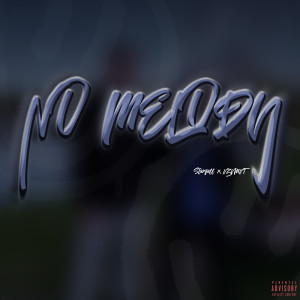 Listen to No Melody (Explicit) song with lyrics from Vzvmvt